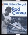 The Picture Story of Rod Carew /by Anne Marie Mueser