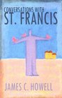 Conversations with St Francis
