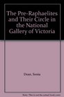 The PreRaphaelites and Their Circle in the National Gallery of Victoria
