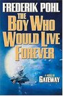 The Boy Who Would Live Forever