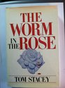 The Worm in the Rose