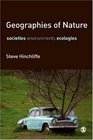 Geographies of Nature Societies Environments Ecologies