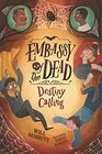 Embassy of the Dead Destiny Calling