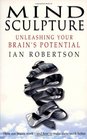 Mind Sculpture: Your Brain's Untapped Potential