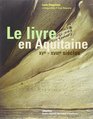 Le livre en Aquitaine XVeXVIIIe siecles