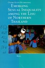 Emerging Sexual Inequality Among the Lisu of Northern Thailand: The Waning of Dog and Elephant Repute (Asian Studies)