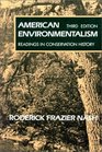 American Environmentalism Readings In Conservation History