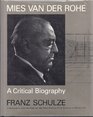 Mies Van Der Rohe A Critical Biography