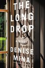 The Long Drop A Novel