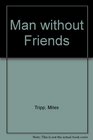 Man Without Friends