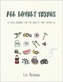 All Lovely Things A Field Journal for the Objects That Define Us