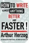 How to Write Almost Anything Better and Faster