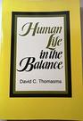 Human Life in the Balance