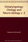 Otolaryngology Otology and Neurootology v 2