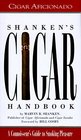 Shanken's Cigar Handbook A Connoisseur's Guide to Smoking Pleasure