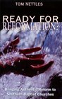 Ready for Reformation Bringing Authentic Reform to Southern Baptist Churches