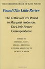 Pound The Little Review  The Letters of Ezra Pound to Margaret Anderson  The Little Review Correspondence