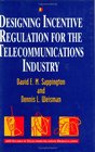 Designing Incentive Regulation for the Telecommunications Industry