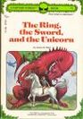 The Ring the Sword and the Unicorn
