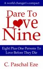 Dare To Love Nine Eight Plus One Persons To Love Before They Die