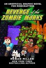 Revenge of the Zombie Monks  An Unofficial Graphic Novel For Minecrafters