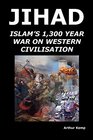 Jihad Islam's 1300 Year War Against Western Civilisation