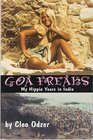 Goa Freaks  My Hippie Years in India
