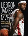 Lebron James The Making of an MVP
