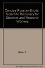Concise RussianEnglish Scientific Dictionary for Students and Research Workers