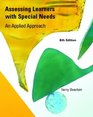 Assessing Learners with Special Needs An Applied Approach Value Package