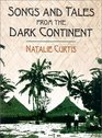 Songs and Tales from the Dark Continent