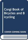 CORGI BOOK OF BICYCLES AND BICYCLING