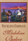 Reckless Embrace (Reckless, Bk 4) (Large Print)