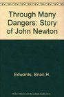 Through Many Dangers The Story of John Newton