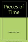 Pieces of Time  Peter Bogdanovich on the Movies