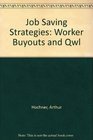 Job Saving Strategies Worker Buyouts and QWL