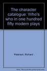 The character catalogue Who's who in one hundred fifty modern plays