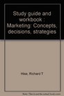 Study guide and workbook  Marketing Concepts decisions strategies