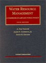 Water Resource Management A Casebook in Law and Public Policy