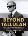 Beyond Tallulah: How Sam Wyly Became America\'s Boldest Big-Time Entrepreneur