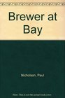 Brewer at Bay