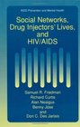 Social Networks Drug Injectors' Lives and HIV/AIDS