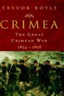 Crimea  The Great Crimean War 18541856