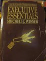 Executive essentials The one guide to what every rising businessperson should know