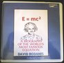 E  mc2 A Biography of the World's Most Famous Equation