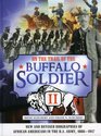 On the Trail of the Buffalo Soldier II New and Revised Biographies of African Americans in the US Army 18661917