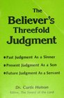 The Believer's Threefold Judgement