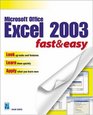 Microsoft Excel 2003 Fast  Easy