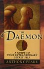The Daemon: A Guide to Your Extraordinary Secret Self