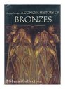 A Concise History of Bronzes